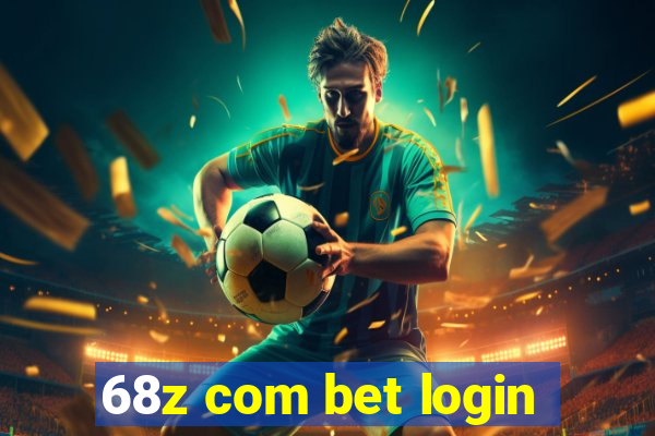 68z com bet login